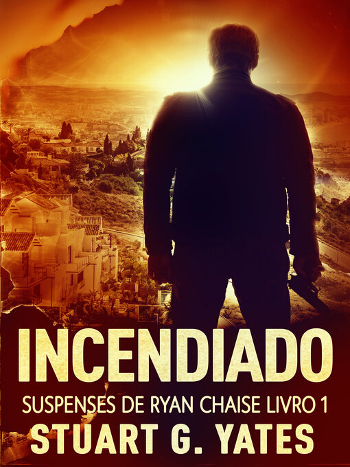 Title details for Incendiado by Stuart G. Yates - Available